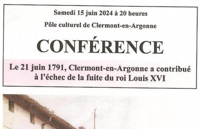 CONFERENZA “21 GIUGNO 1791, CLERMONT-EN-ARGONNE CONTRIBUISCE AL FALLIMENTO DEL VOLO DEL RE LUIGI XVI” Clermont-en-Argonne Sabato 15 giugno 2024