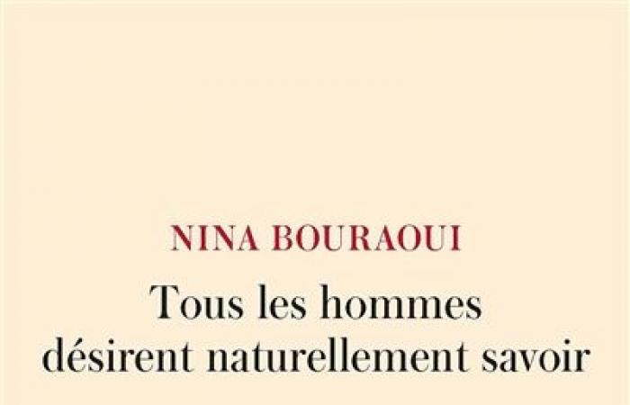 Tutti gli uomini naturalmente vogliono sapere di Nina Bouraoui