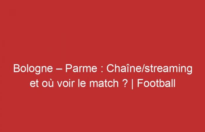 Bologna-Parma: canale/streaming e dove vedere la partita?