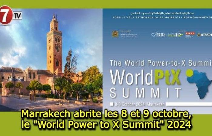 Marrakech ospiterà il “World Power to X Summit” 2024 l’8 e 9 ottobre – Le7tv.ma