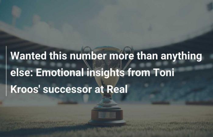 Volevo questo numero più di ogni altra cosa: intuizioni emotive del successore di Toni Kroos al Real