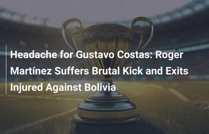 Mal di testa per Gustavo Costas: Roger Martínez subisce un calcio brutale ed esce infortunato contro la Bolivia