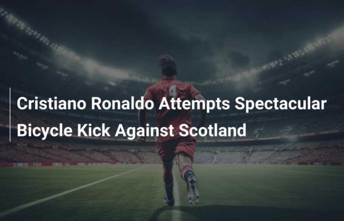 Cristiano Ronaldo tenta una spettacolare rovesciata contro la Scozia