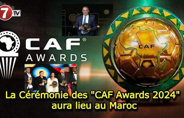 La cerimonia dei “CAF Awards 2024” si svolgerà in Marocco – Le7tv.ma