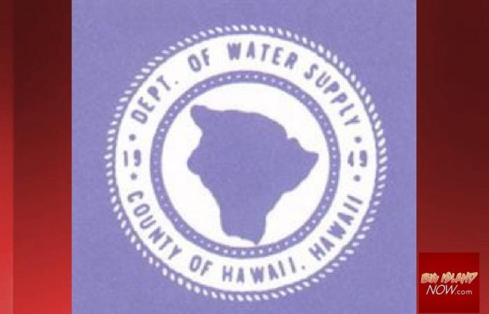 I clienti del dipartimento di approvvigionamento idrico di Big Island dovrebbero prepararsi a causa dell’avviso bandiera rossa: Big Island Now