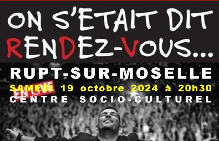 Rupt-sur-Moselle – “Avevamo detto che ci saremmo incontrati”, concerto tributo a Patrick Bruel sabato 19 ottobre 2024