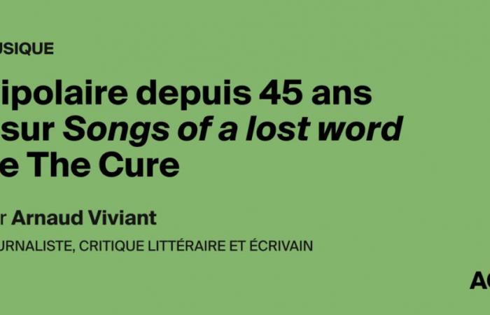 Bipolare da 45 anni – su Songs of a Lost Word dei Cure