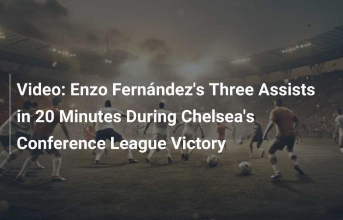 Video: i tre assist di Enzo Fernández in 20 minuti durante la vittoria del Chelsea in Conference League