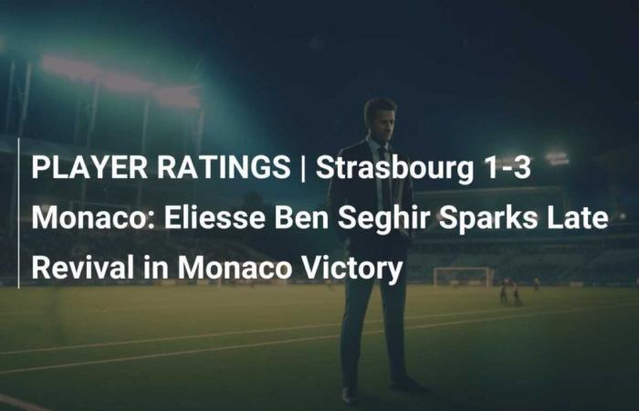 VALUTAZIONI DEI GIOCATORI | Strasburgo – Monaco 1-3: Eliesse Ben Seghir accende la rinascita nella vittoria del Monaco