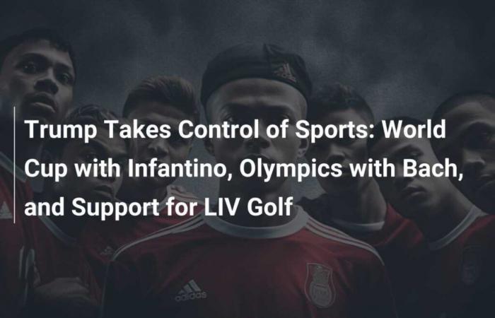 Trump prende il controllo dello sport: Coppa del Mondo con Infantino, Olimpiadi con Bach e sostegno alla LIV Golf