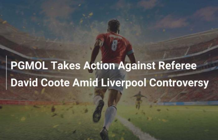 La PGMOL agisce contro l’arbitro David Coote tra le polemiche del Liverpool