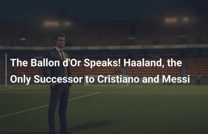 Parla il Pallone d’Oro! Haaland, unico successore di Cristiano e Messi