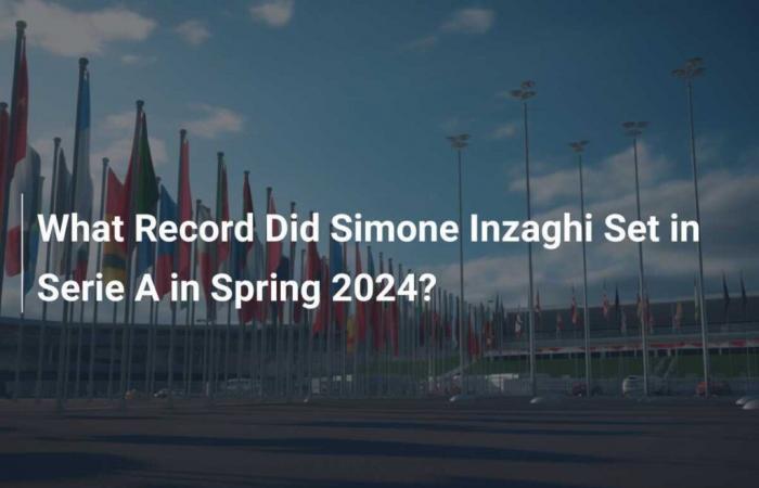 Che record ha stabilito Simone Inzaghi in Serie A nella primavera 2024?