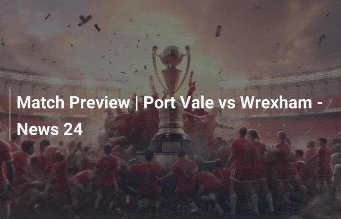 Apertura della partita | Port Vale-Wrexham – Notizie 24