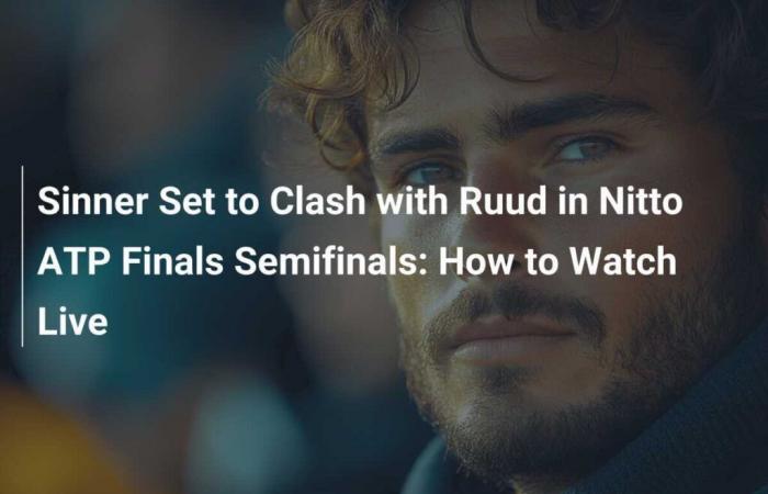 Sinner pronto a scontrarsi con Ruud nelle semifinali delle Nitto ATP Finals: come guardare dal vivo