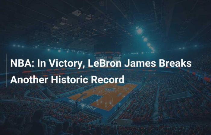 NBA: Con la vittoria, LeBron James batte un altro record storico