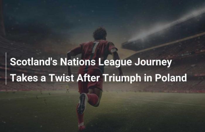 Il viaggio della Scozia nella Nations League prende una svolta dopo il trionfo della Polonia