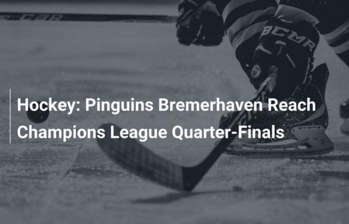 Hockey: i Pinguins Bremerhaven raggiungono i quarti di finale di Champions League