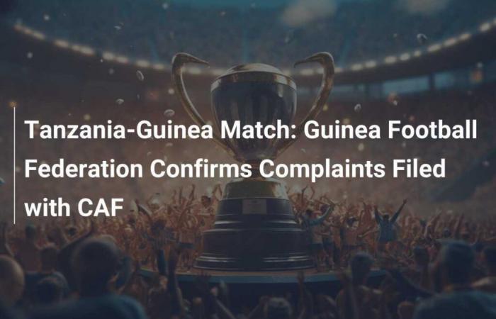 Partita Tanzania-Guinea: la Federcalcio guineana conferma i reclami presentati alla CAF