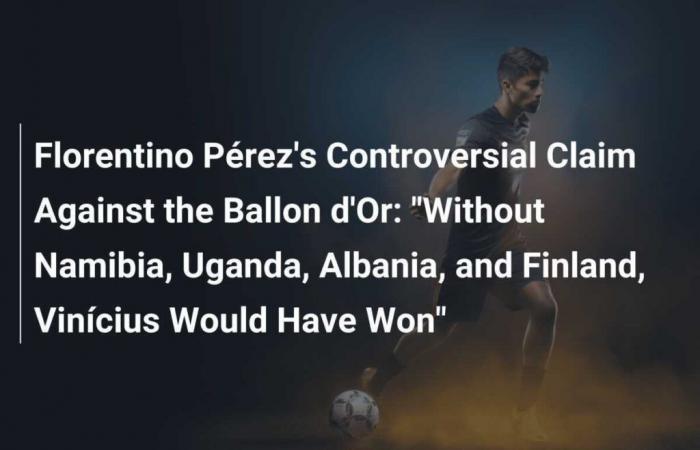 La controversa dichiarazione di Florentino Pérez sul Pallone d’Oro: “Senza Namibia, Uganda, Albania e Finlandia, Vinícius avrebbe vinto”