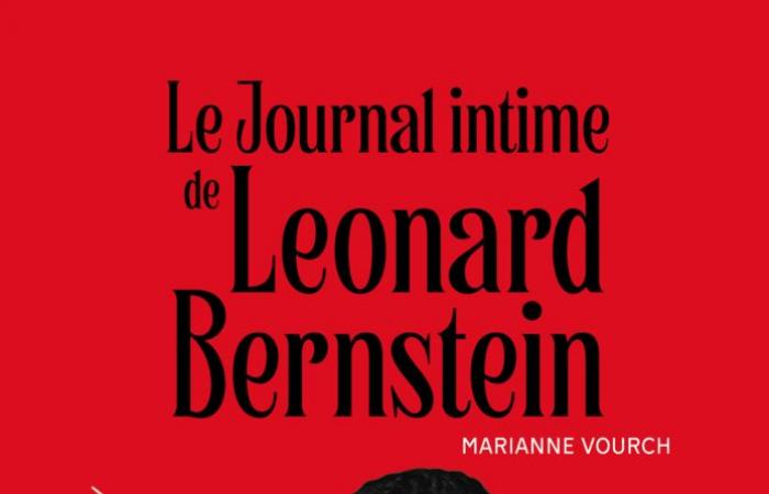 Edizioni Radio France // libro: “Il diario intimo di Leonard Bernstein” Marianne Vourch (ed. Villanelle – France Musique)