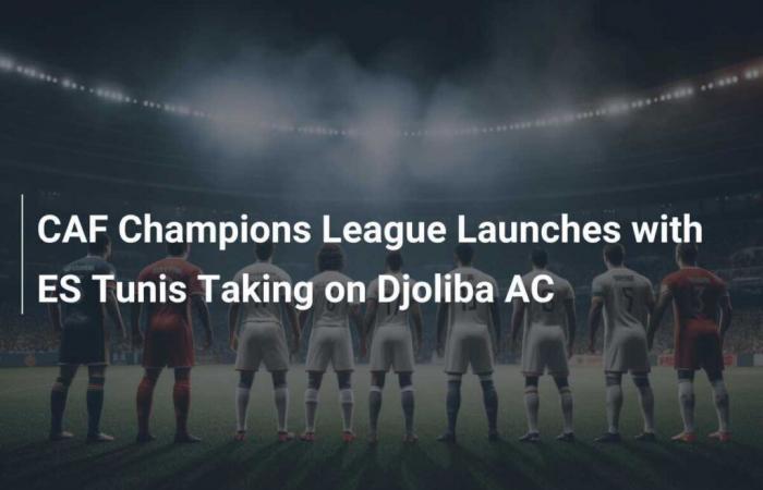 La CAF Champions League si apre con l’ES Tunis che affronta il Djoliba AC