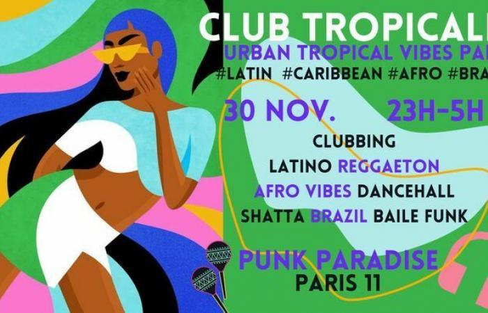 Club Tropicalia ~ Clubbing latino, vibrazioni afro, Caraibi, Reggaeton e Brasile a Parigi 11!! Punk Paradise Parigi sabato 30 novembre 2024