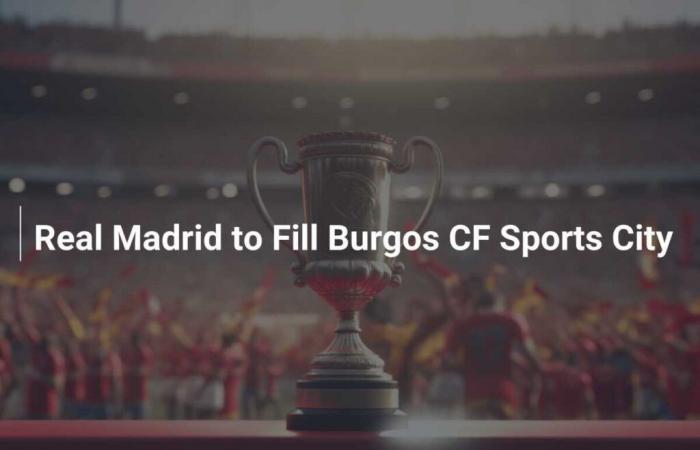 Il Real Madrid riempirà il Burgos CF Sports City