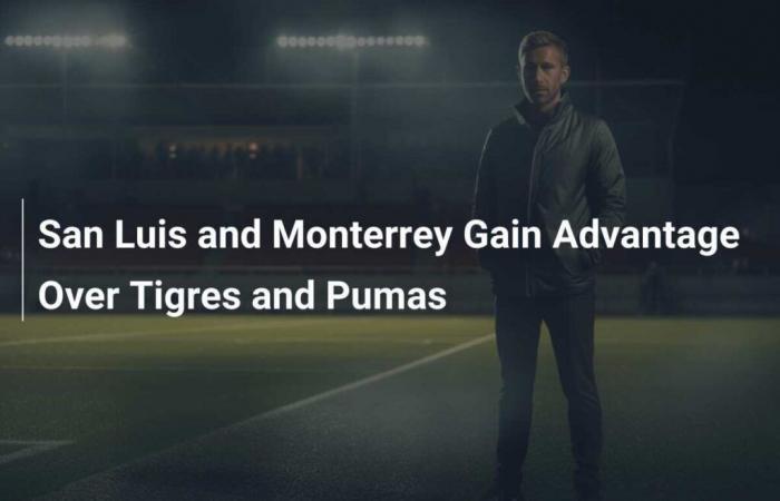 San Luis e Monterrey si avvantaggiano su Tigres e Pumas