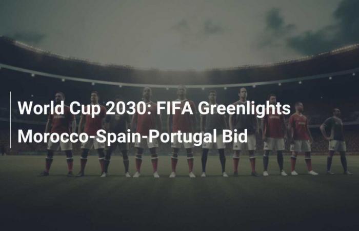 Mondiali 2030: la FIFA approva la candidatura Marocco-Spagna-Portogallo