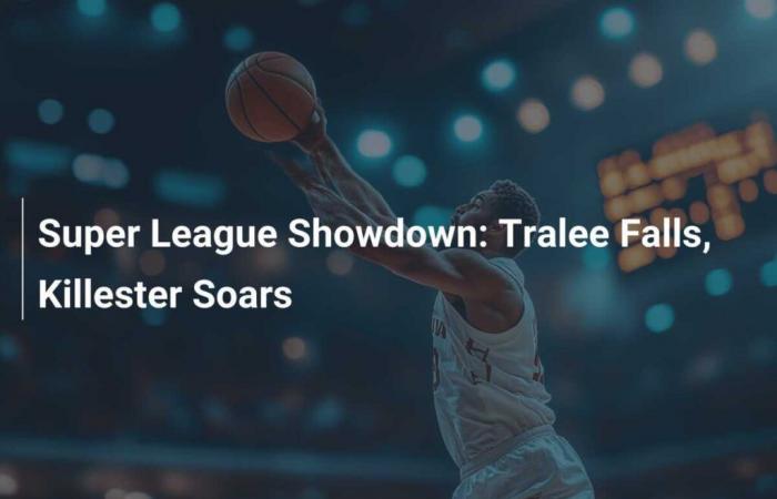 Resa dei conti della Super League: Tralee crolla, Killester si rialza