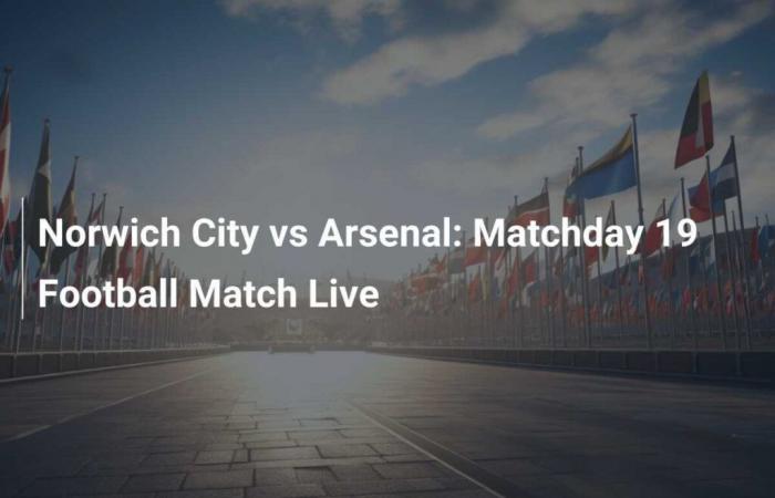 Norwich City vs Arsenal: partita di calcio della 19ª giornata in diretta