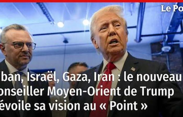 Libano, Israele, Gaza, Iran: il nuovo consigliere di Trump per il Medio Oriente svela la sua visione a “Point”