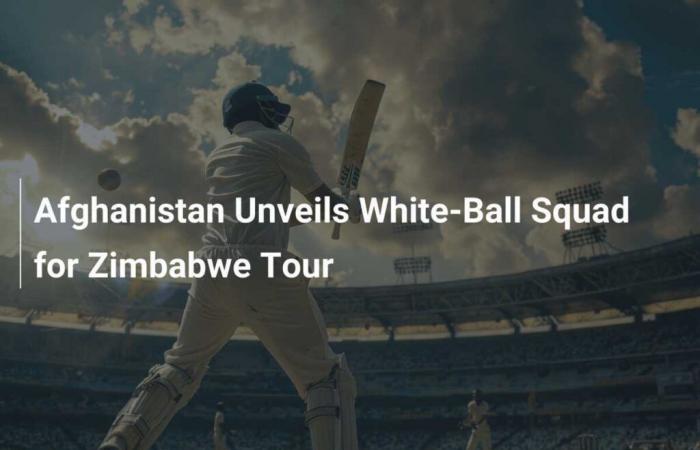 L’Afghanistan svela la squadra White-Ball per il tour dello Zimbabwe