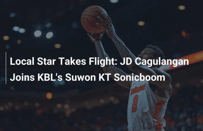 La star locale prende il volo: JD Cagulangan si unisce a Suwon KT Sonicboom di KBL