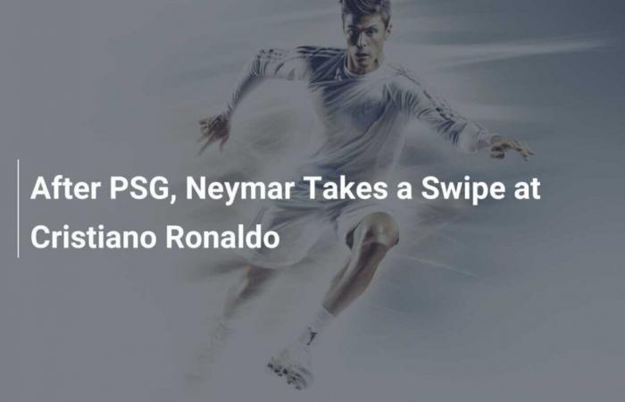 Dopo il PSG, Neymar attacca Cristiano Ronaldo