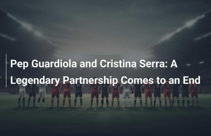 Pep Guardiola e Cristina Serra: finisce una collaborazione leggendaria