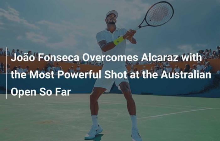 João Fonseca supera Alcaraz con il tiro più potente degli Australian Open finora