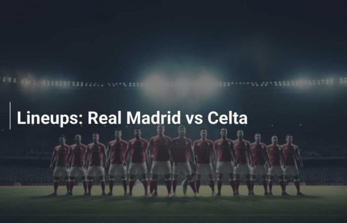 Formazioni: Real Madrid-Celta