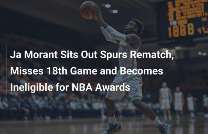 Ja Morant non gioca la gara di ritorno contro gli Spurs, assente per la 18esima volta e non idoneo ai premi NBA