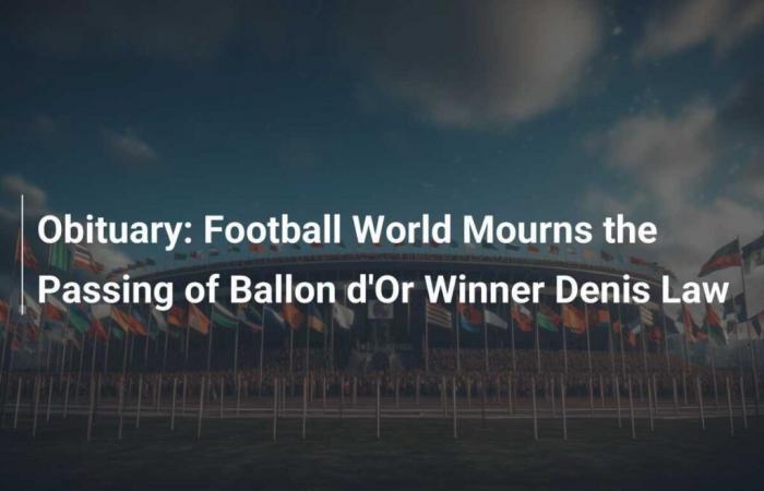 Il mondo del calcio piange la scomparsa del vincitore del Pallone d’Oro Denis Law