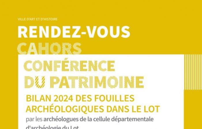 Conferenza del Patrimonio “Valutazione 2024 degli scavi archeologici nel Lotto” Salle Henri-Martin Cahors giovedì 24 aprile 2025