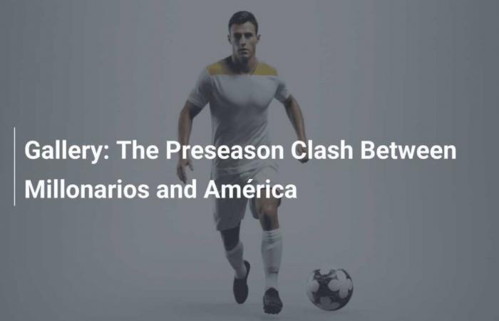 La partita di preseason tra Millonarios e América