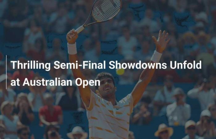 Le semifinali emozionanti si svolgono agli Australian Open