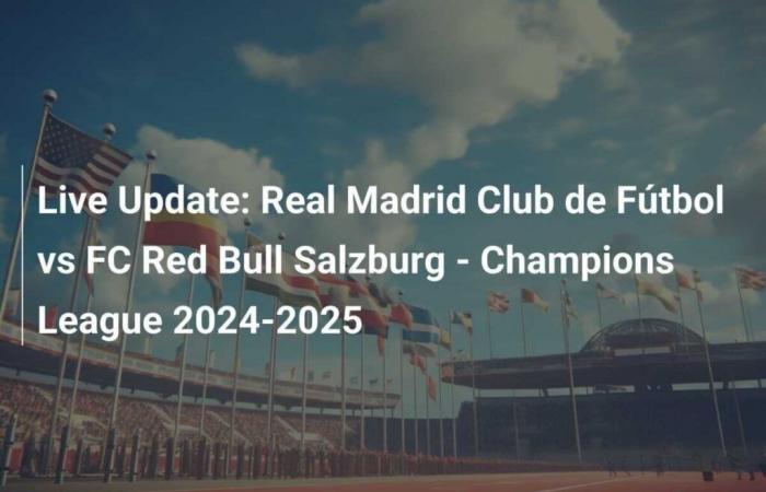 Real Madrid-FC Red Bull Salisburgo – Champions League 2024-2025