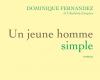 “Un giovane semplice” di Dominique Fernandez: un dipinto al vetriolo sulla morale di oggi. Un romanzo che scuote