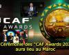 La cerimonia dei “CAF Awards 2024” si svolgerà in Marocco – Le7tv.ma