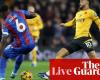 Lupi-Crystal Palace: Premier League – live | Premier League