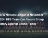 UEFA Nations League a novembre 2024: la squadra della DFB può assicurarsi la vittoria nel girone contro la Bosnia oggi